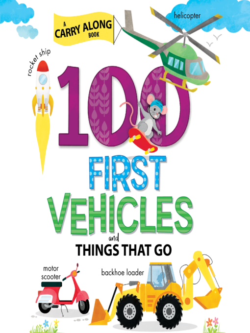 Title details for 100 first vehicles and things that go by Anne Paradis - Available
